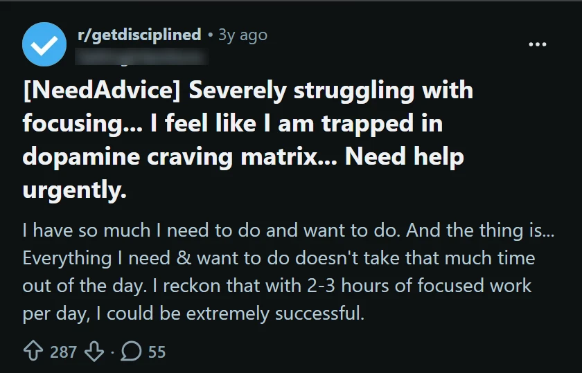 Reddit post: NeedAdvice - severely struggling with focusing, dopamine craving matrix